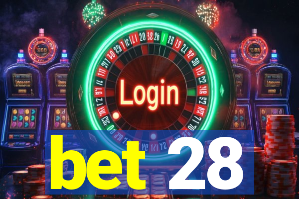 bet 28